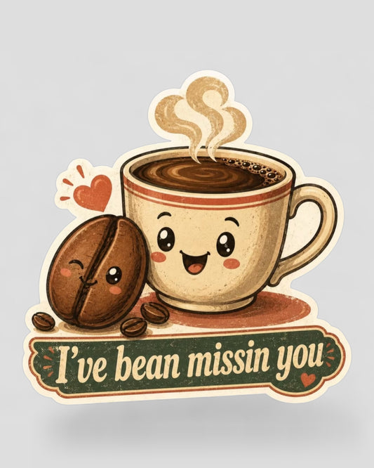 Die-cut retro sticker of a smiling coffee mug and a coffee bean with a banner reading I've bean missin you